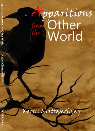 Apparitions from the Other World by Kaberi Chattopadhyay