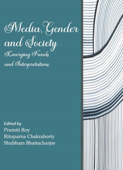 Media, Gender and Society: Emerging Trends and Interpretations