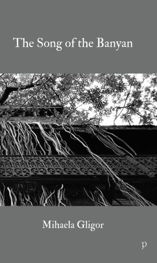 The Song of the Banyan by Mihaela Gligor